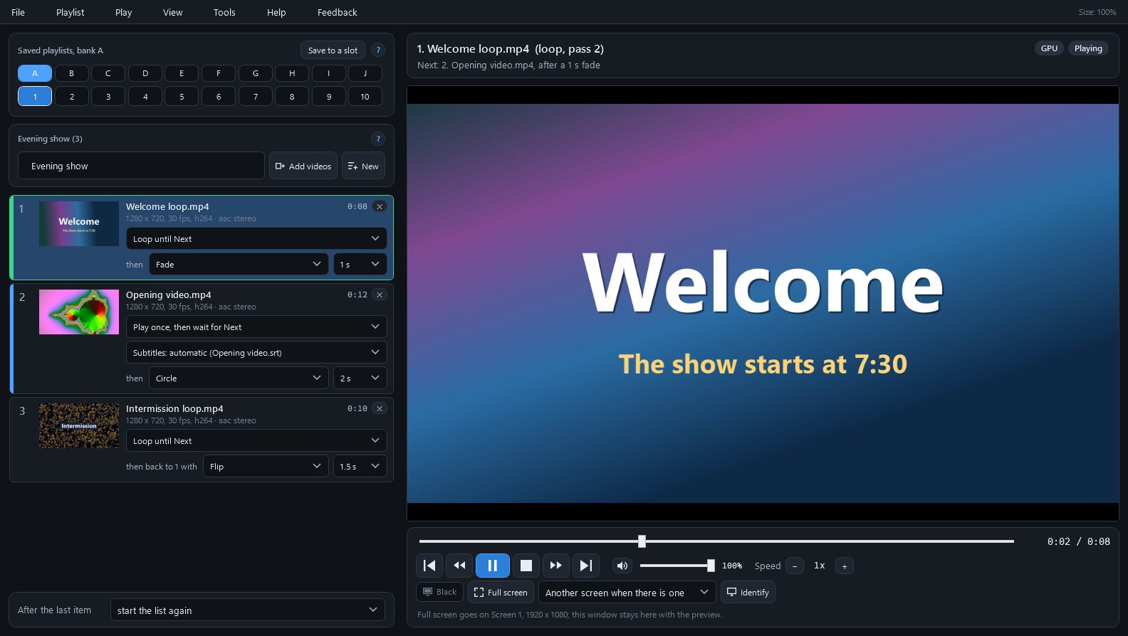 A three-video show: a welcome loop on screen, an opening video that waits for Next, an intermission loop